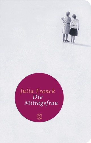 Die mittagsfrau roman - die, mittagsfrau: