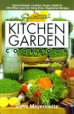 Sproutman's Kitchen Garden Cookbook: 250 Raw, Flourless, Dairyless, Low-temperat