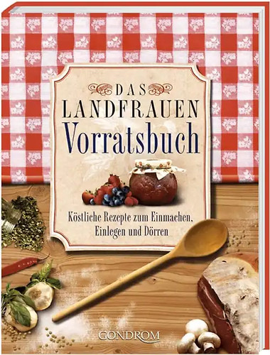 Das landfrauen vorratsbuch - das, landfrauen-vorratsbuch