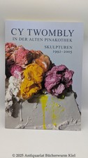 Agamben Cy Twombly in der Alten Pinakothek. Skulpturen 1992 - 2005.