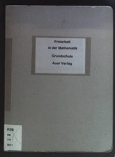 Freiarbeit in der Mathematik, Grundschule, 1. Jahrgangsstufe. Bairlein, Sigrid: