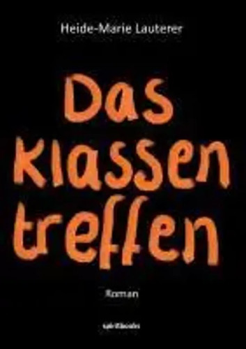 Das klassentreffen heide marie - das, heide-marie