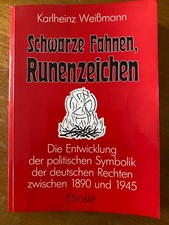 Karlheinz Weißmann. Schwarze Fahnen, Runenzeichen. Die Entwicklung der politsche