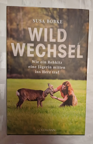 Wildwechsel wie ein rehkitz - ein,