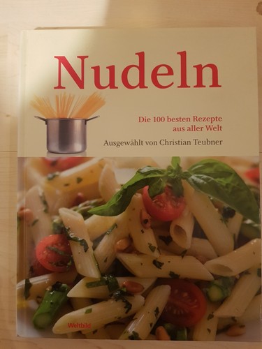 Nudeln die 100 besten rezepte - nudeln,