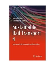 Sustainable Rail Transport 4: Innovate Rail Research and Education