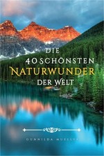 Die 40 Sch�nsten Naturwunder