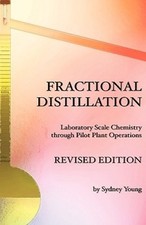 Fractional Distillation - Laboratory Scale Chemistry Through Pilot Plant
