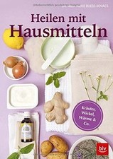 Heilen mit Hausmitteln