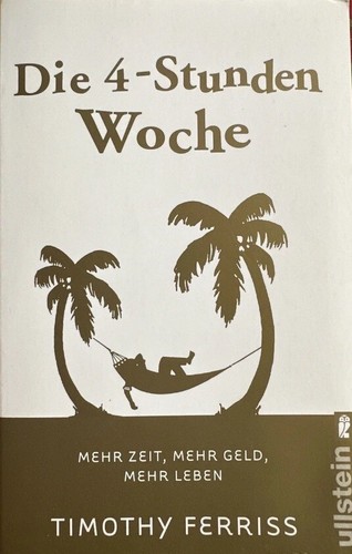 Die stunden woche - die, 4-stunden-woche