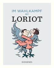 Im Wahlkampf mit Loriot Loriot