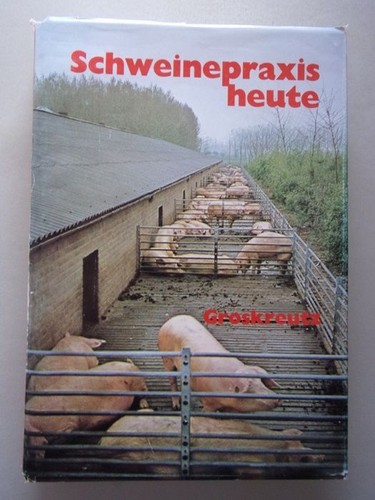 Schweinepraxis heute leitfaden - schweinepraxis,