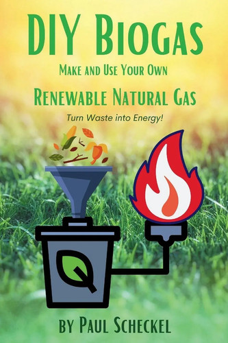 Diy biogas paul scheckel - diy,