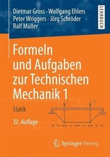 Formeln und Aufgaben zur Technischen Mechanik 1: Statik Gross, Dietmar, Wolfgang
