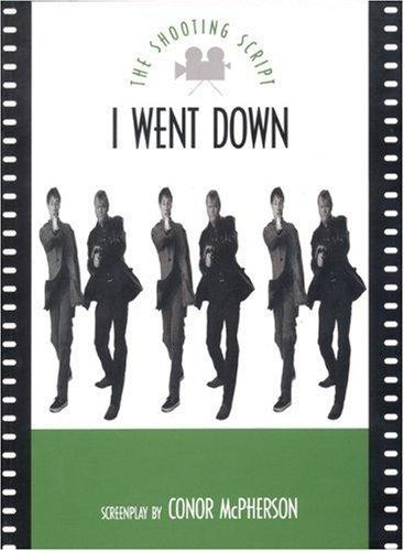 Went down the - i,