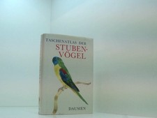 Taschenatlas der Stubenvögel. Vogelhaltung und -pflege Vogelhaltung u. -pflege F