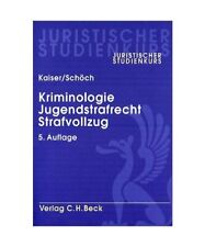 Kriminologie, Jugendstrafrecht, Strafvollzug, Kaiser, Günther /Schöch, Heinz