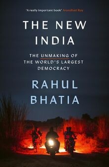 The new india unmaking - the,