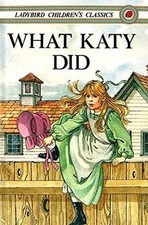 What Katy Did (Ladybird Childrens Classics) by Susan... | Book | condition good