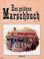 Das goldene Marschbuch: 62 erfolgreiche Märsche. Band 1. Klavier. - unbekannt
