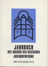 Jahrbuch des Archivs der Deutschen Jugendbewegung. Zweiter Band. 1970. Günther F