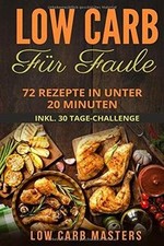 Low Carb für Faule: 72