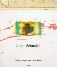 Julian Schnabel / Works on Paper 1975-1988 Zutter, Jörg: