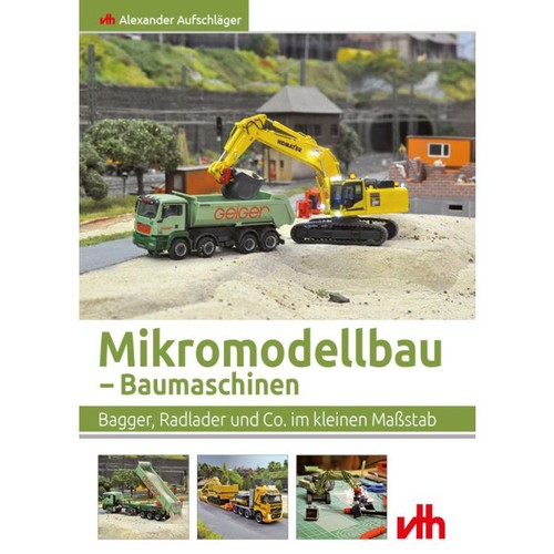 Mikromodellbau baumaschinen - mikromodellbau,