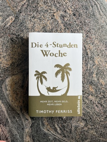 Die stunden woche - die, 4-stunden-woche