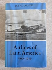 Airlines of Latin America Since 1919 R E G Davies Hardback - Very Good condition