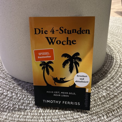 Die stunden woche mehr zeit - die, 4-stunden-woche