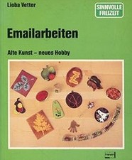 Emailarbeiten. Alte Kunst