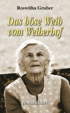 Das böse Weib vom Weiherhof von Roswitha Gruber (2019, Gebundene Ausgabe)