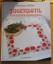 JUGENDSTIL – KREUZSTICHMUSTER Barbara Müller ISBN 3475525860 rosenheimer geb. Bu