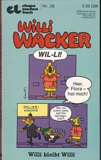 Willi Wacker :  Willi bleibt Willi