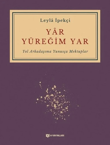 Yar yüreğim yol - yar,