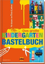 Das große Kindergarten-Bastelbuch