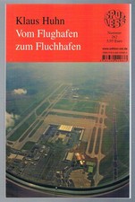 Vom Flughafen zum Fluchhafen. Klaus Huhn. spotless #262