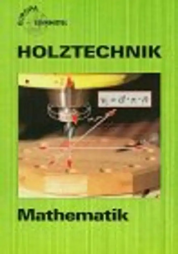 Mathematik holztechnik - mathematik,