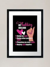 My Hobbies Include - Nail Tech