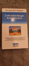 Lebensbedingte Krankheiten  - Dr. med. M. O. Bruker
