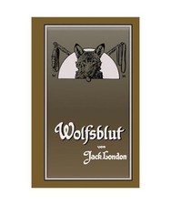 Wolfsblut: Reprint der ersten