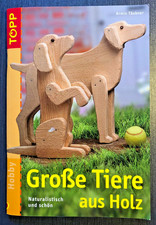 Bastelbuch Holz: Große Tiere