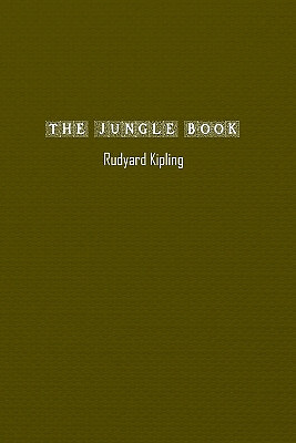 The jungle book - by, rudyard