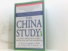 The China Study T. Colin Campbell, Thomas M. Campbell II: