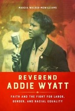 Reverend Addie Wyatt : Faith