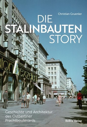 Die stalinbauten story - die, stalinbauten-story