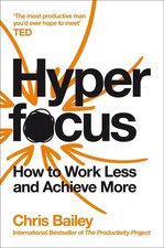 Hyperfocus Chris Bailey