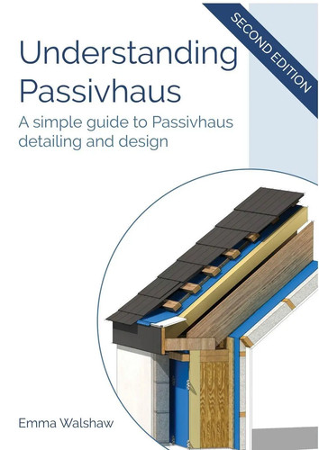 Understanding passivhaus - passivhaus, a