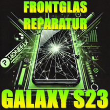 Samsung Galaxy S23 Frontglas Reparatur📱Display Glas Austausch 🔥24H EXPRESS🔥